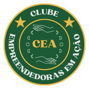 CEA - Clube Empreendedoras em Ação